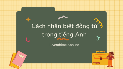 Cách nhận biết động từ trong tiếng Anh