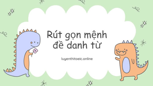 rút gọn mệnh đề danh từ